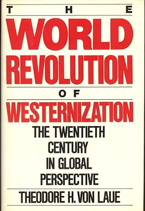 The World Revolution of Westernization: The Twentieth Century in Global Perspective - Scanned Pdf with Ocr